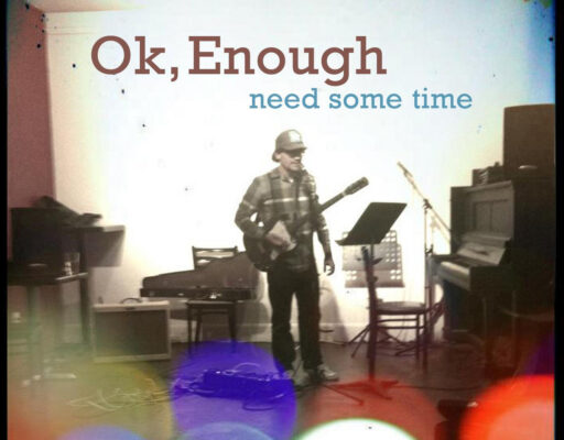 need some time by ok enough